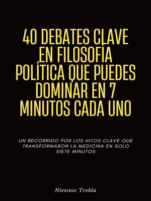cover image of 40 Debates Clave en Filosofía Política que Puedes Dominar en 7 Minutos Cada Uno